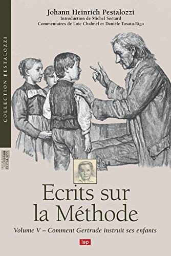 écrits sur la méthode Tome 5 ; Comment Gertrude instruit ses enfants