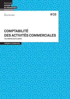 Comptabilité des activités commerciales ; TVA, pertes sur clients