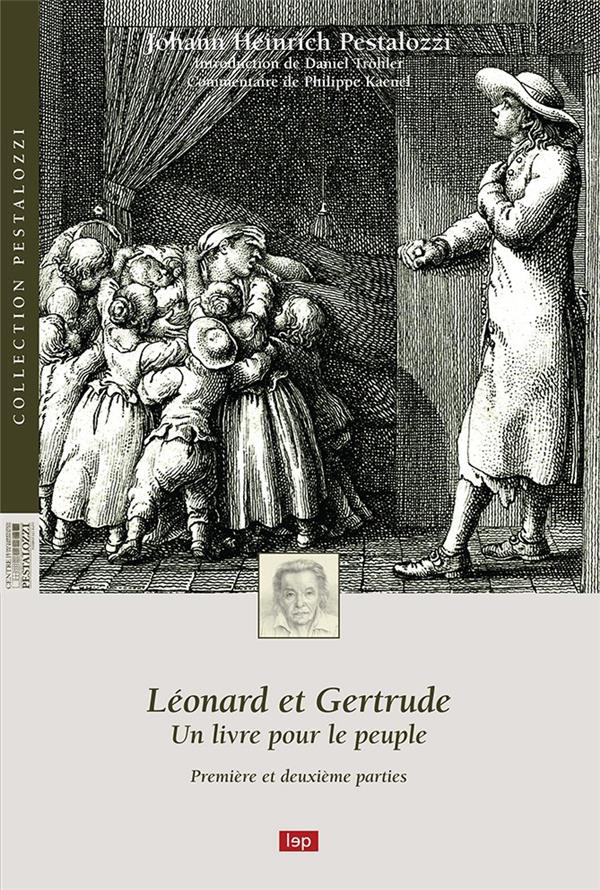 Léonard et Gertrude, un livre pour le peuple Tome 1 ; première et deuxième parties