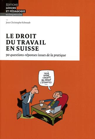 Le droit du travail en Suisse ; 90 questions-réponses issues de la pratique - flash vidéo