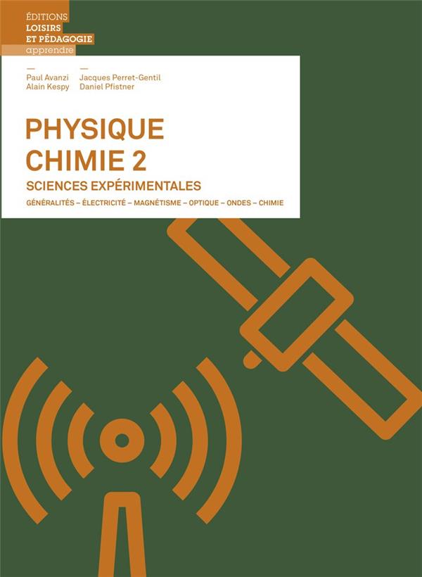 Physique-chimie Tome 2 ; sciences expérimentales