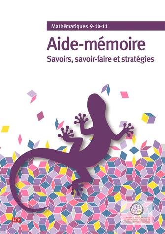 Mathématiques 9-10-11 ; aide-mémoire ; savoirs, savoir-faire et stratégies