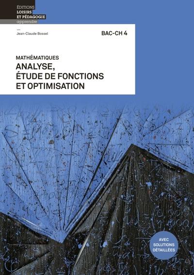 Mathématiques chapitre 4 ; analyse, fonctions et optimisation ; Bac