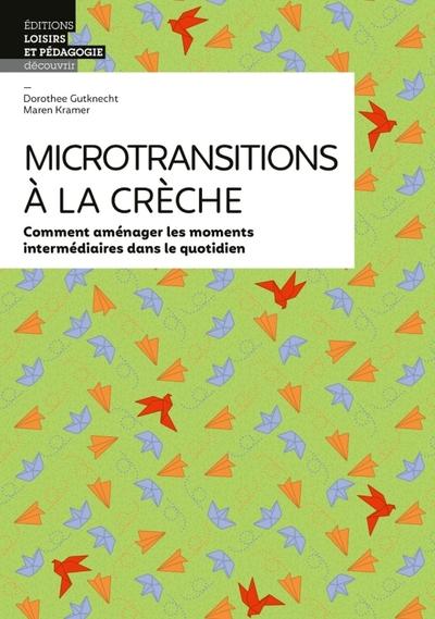 Microtransitions a la creche - comment amenager les moments intermediaires dans le quotidien
