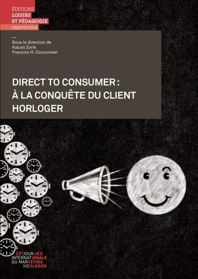 Direct to consumer : a la conquete du client horloger