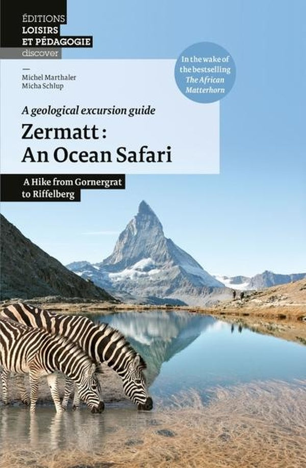 Zermatt : an ocean safari a hike from gornergrat to riffelberg