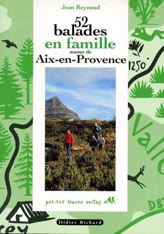 52 balades en famille autour de Aix-en-Provence