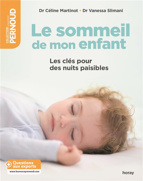 Le sommeil de mon enfant ; les clés pour des nuits paisibles
