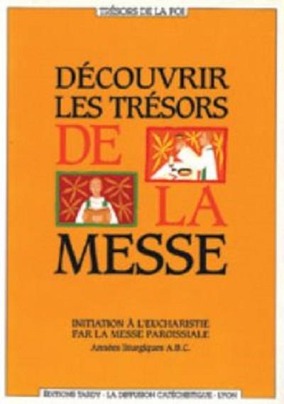 Découvrir les tresors de la messe ; animateur