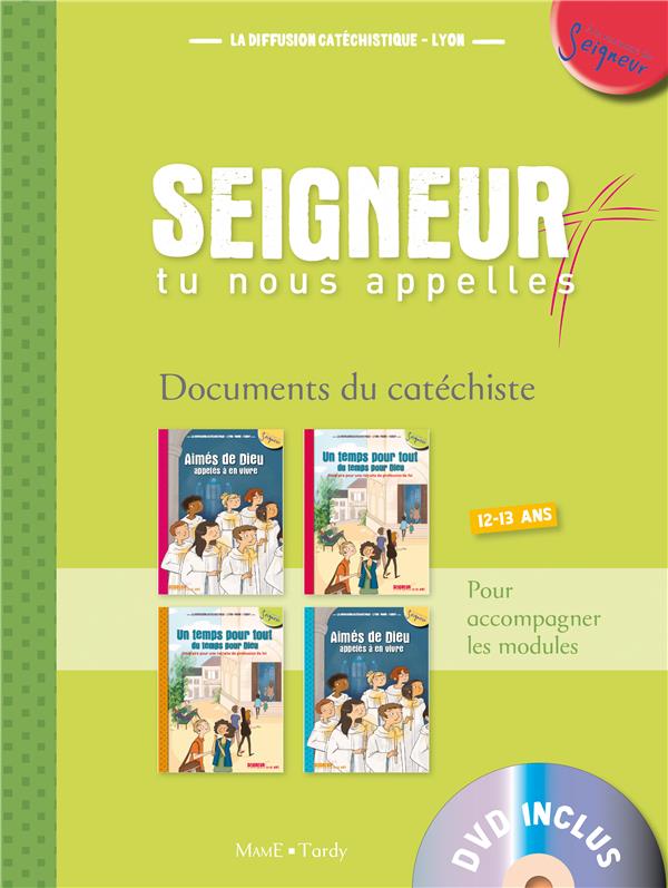 Seigneur tu nous appelles ; document du catéchiste Tome 1 (12-13 ans)