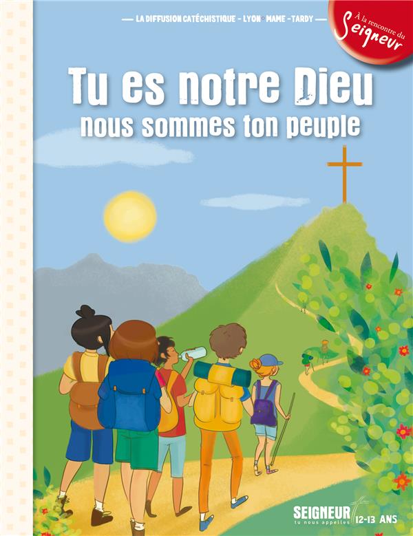 Tu es notre Dieu, nous sommes ton peuple (12-13 ans)