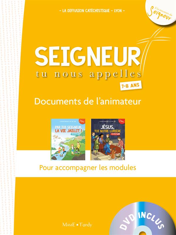 Seigneur tu nous appelles ; documents de l'animateur Tome 2 ; 7-8 ans