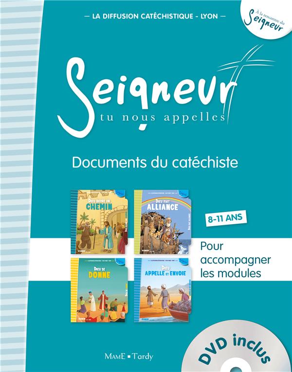 Seigneur, tu nous apelles ; documents du catéchiste ; modules 5 à 8 ; bleu