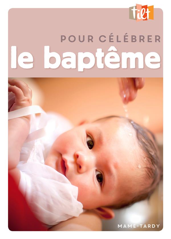 Pour célébrer le baptême (édition 2017)