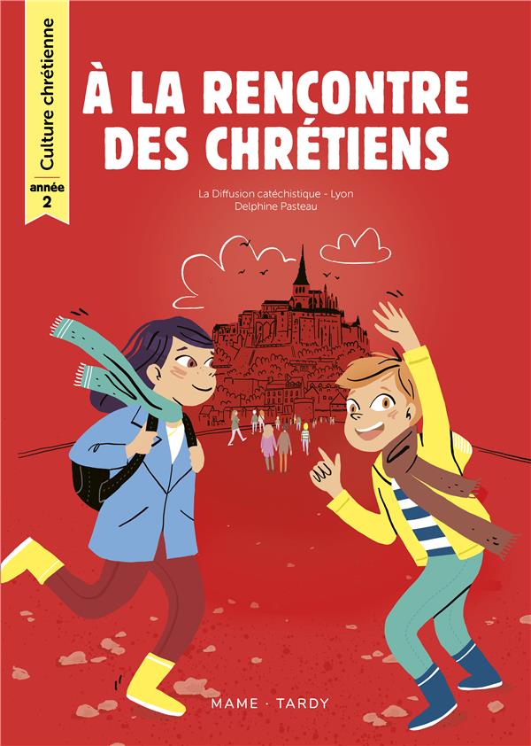à la rencontre des chrétiens ; culture chrétienne ; année 2 ; livre de l'enfant