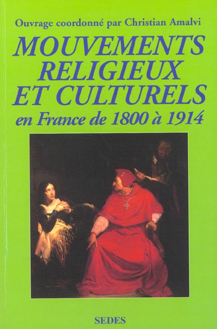 Mouvements religieux et culturels : en France de 1800 à 1914