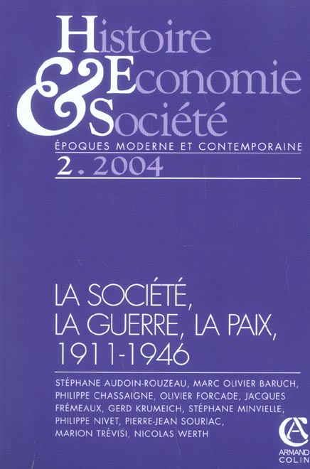 Histoire economie et societe ; la societe, la guerre, la paix, 1911-1946 (édition 2004)
