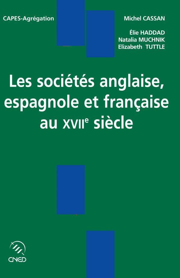 Les sociétés anglaise, espagnole et française au xvii siècle