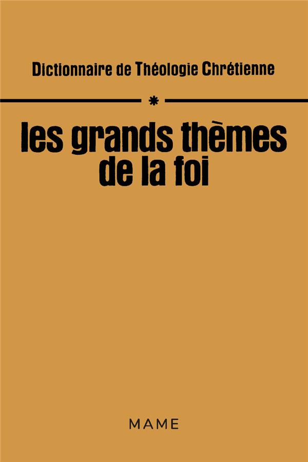 Les grands themes de la foi t1