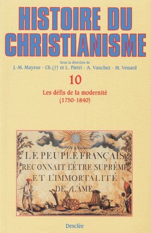 Histoire du christianisme Tome 10 ; les défis de la modernité