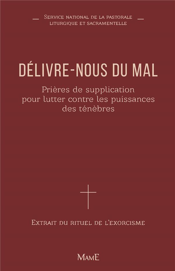 Délivre-nous du mal ; prières de supplication pour lutter contre les puissances des ténèbres