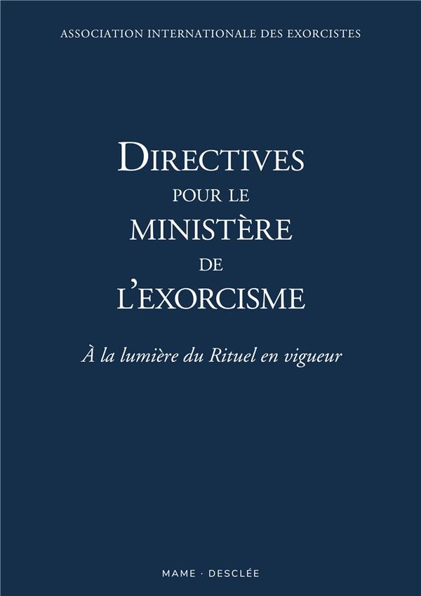Directives pour le ministère de l'exorcisme : à la lumière du rituel en vigueur