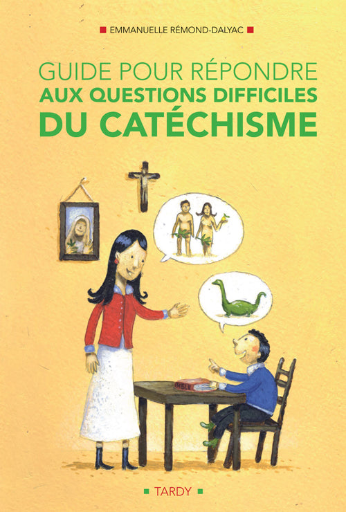 Guide pour répondre au questions difficiles au catéchisme