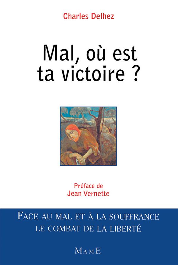 Mal, ou est ta victoire ?
