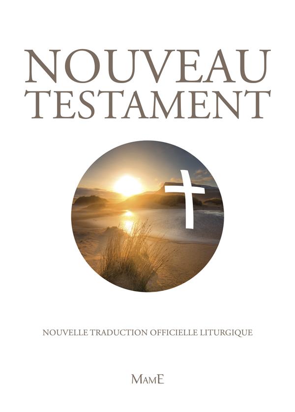 Nouveau testament ; traduction officielle liturgique