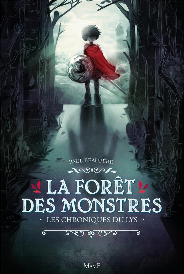 Les chroniques du lys Tome 1 ; la forêt des monstres