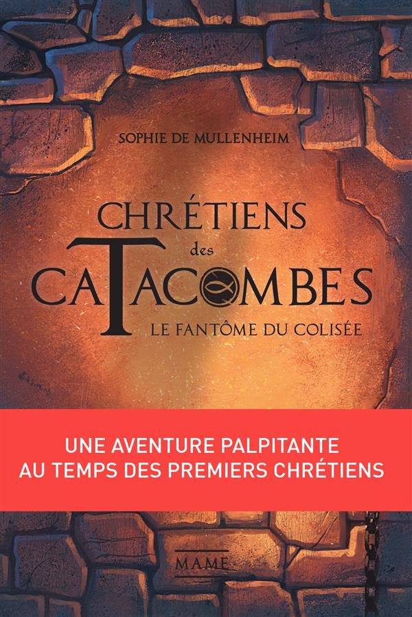 Chrétiens des catacombes Tome 1 : le fantôme du Colisée