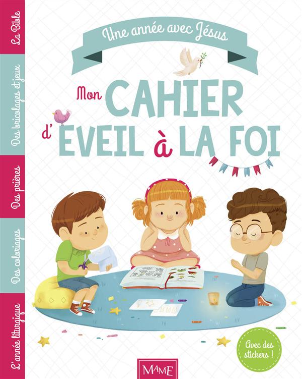 Une année avec Jésus ; mon cahier d'éveil à la foi