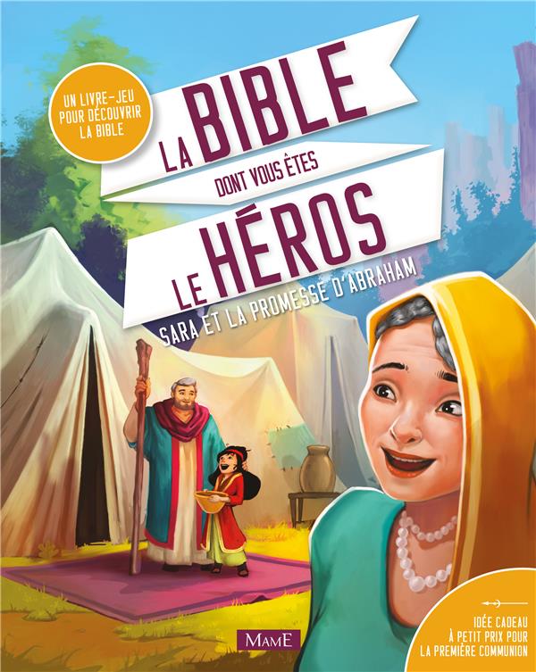 La bible dont vous êtes le héros ; Sarah et la promesse d'Abraham