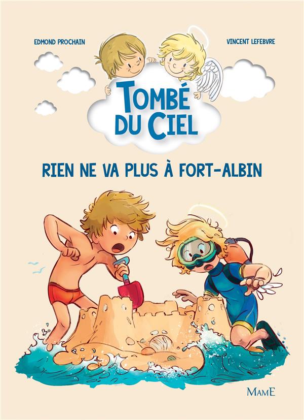 Tombé du ciel Tome 7 : rien ne va plus à Fort-Albin