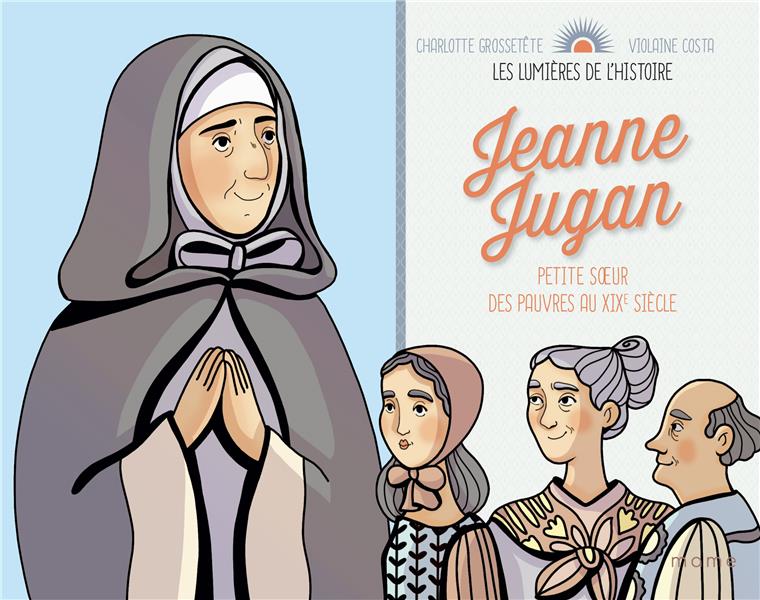 Jeanne Jugan ; petite soeur des pauvres au XIXe siècle - flash vidéo