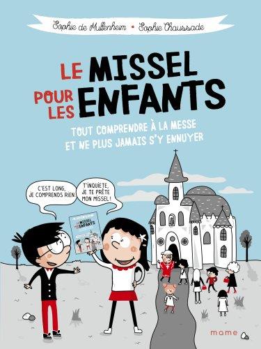 Le missel pour les enfants : tout comprendre à la messe et ne plus jamais s'y ennuyer - flash vidéo