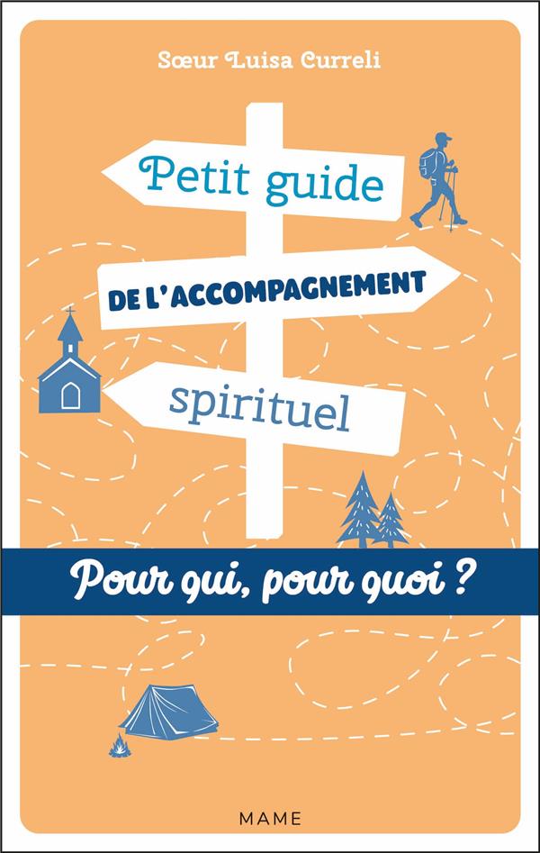 Petit guide de l'accompagnement spirituel ; pour qui ? pour quoi ?