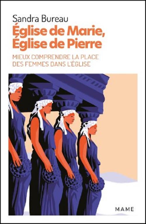 Eglise de Marie, Eglise de Pierre : mieux comprendre la place des femmes dans l'Eglise - flash vidéo