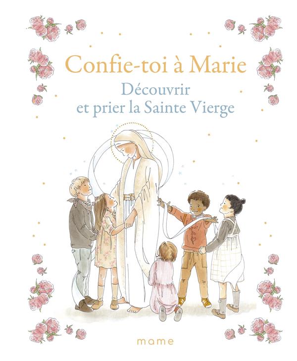 Confie-toi à Marie : découvrir et prier la sainte vierge - flash vidéo