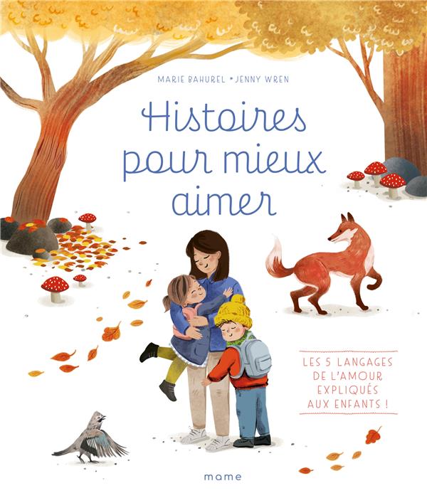 Histoires pour mieux aimer : Les 5 langages de l'amour expliqués aux enfants ! - flash vidéo