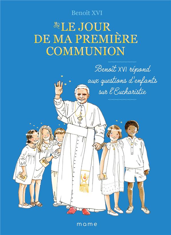 Le jour de ma première communion : Benoît XVI répond aux questions d'enfants sur l'eucharistie - flash vidéo