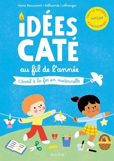 Idées caté au fil de l'année : L'éveil à la foi en maternelle
