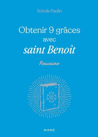Obtenir 9 grâces avec saint Benoît