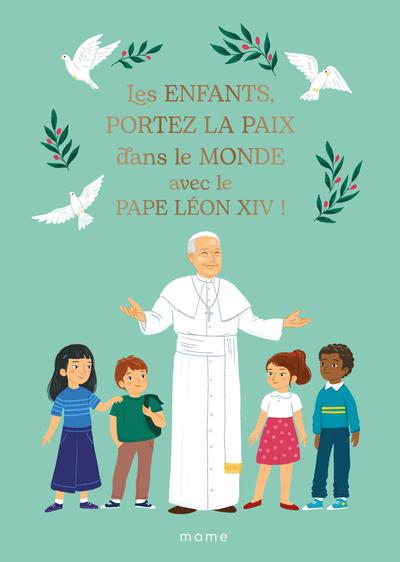 Les enfants, portez la paix dans le monde avec le pape Léon XIV !