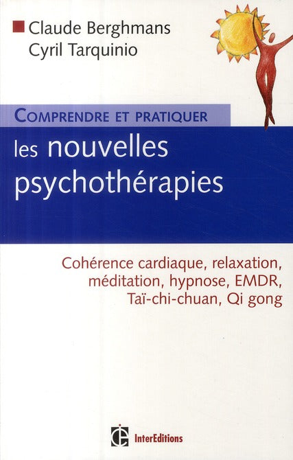 Comprendre et pratiquer les nouvelles psychothérapies