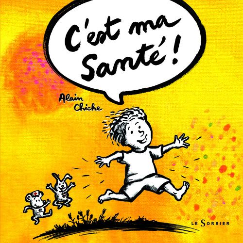 C'est ma santé !