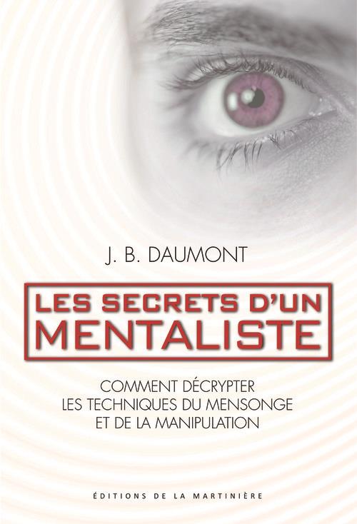 Les secrets d'un mentaliste ; comment décrypter les techniques du mensonge et de la manipulation - flash vidéo