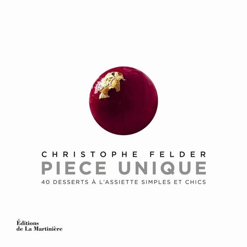 Pièce unique ; 40 desserts à l'assiette simples et chics