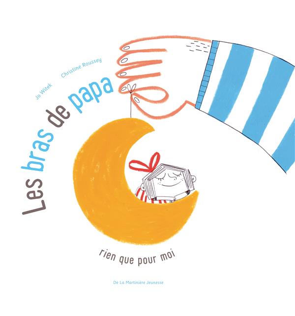 Les bras de papa ; rien que pour moi