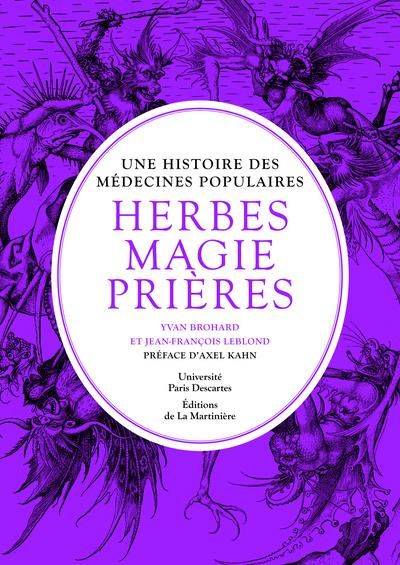 Herbes, magie, prières ; une histoire des médecines populaires